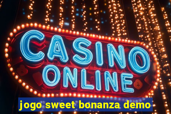 jogo sweet bonanza demo